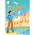 Con Cuba En El Bolsillo / Cuba in My Pocket (Spanish Edition)