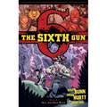 The Sixth Gun Vol. 8: Hell and High Water