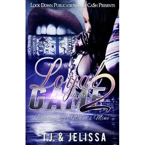 Loyal to the Game 2: Fighting for What's Mine