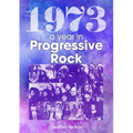 1973: The Year in Progressive Rock