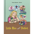 Little Miss "Not" Perfect