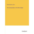 The Coming Race or the New Utopia