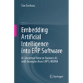 Embedding Artificial Intelligence Into Erp Software: A Conceptual View on Business AI with Examples from SAP S/4hana