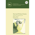 The Land Without Promise: The Roots and Afterlife of One Biblical Allusion