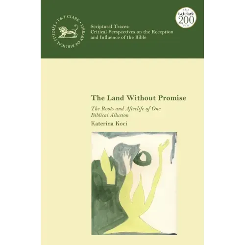 The Land Without Promise: The Roots and Afterlife of One Biblical Allusion