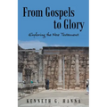 From Gospels to Glory: Exploring the New Testament