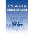 A Core Curriculum for Nurse Life Care Planning