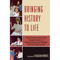 Bringing History to Life: First-Person Historical Presentations in Elementary and Middle School Social Studies