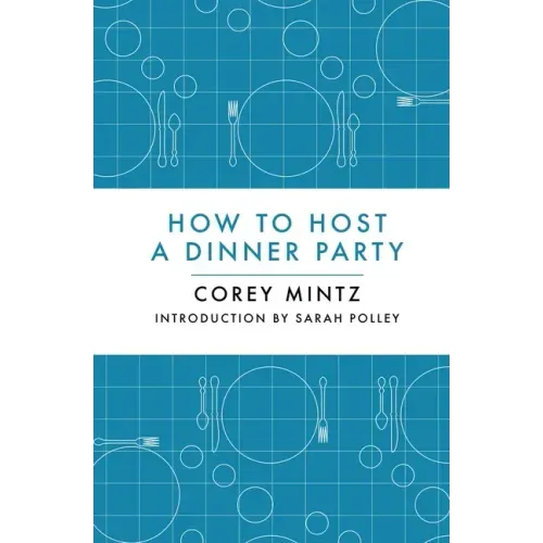 How to Host a Dinner Party