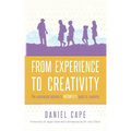 From Experience to Creativity: The experiential educator's incomplete guide to creativity