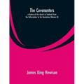 The Covenanters, a history of the church in Scotland from the Reformation to the Revolution: (Volume II)