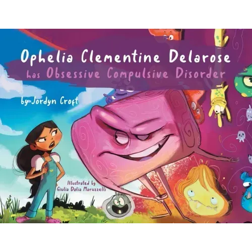 Ophelia Clementine Delarose has Obsessive Compulsive Disorder