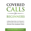 Covered Calls for Beginners: A Risk-Free Way to Collect "Rental Income" Every Single Month on Stocks You Already Own