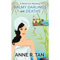 Balmy Darlings and Deaths: A Raina Sun Mystery: A Chinese Cozy Mystery