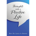 THOUGHTS for a POSITIVE LIFE