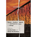 Racism in Southern Alberta and Anti-Racist Activism for Change