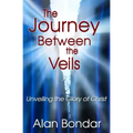 The Journey Between the Veils: Unveiling the Glory of Christ