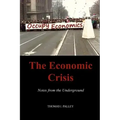 The Economic Crisis: Notes from the Underground