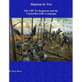 Baptism by Fire: The 148th Pa Regiment and the Chancellorsville Campaign