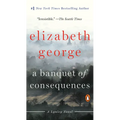 A Banquet of Consequences: A Lynley Novel