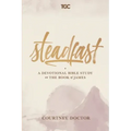 Steadfast: A Devotional Bible Study on the Book of James