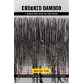 Crooked Bamboo: Inside the Diem Regime and South Vietnam's Tragedy