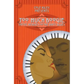 Too Much Boogie: Erotic Remixes of the Dirty Blues
