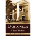 Dahlonega: A Brief History