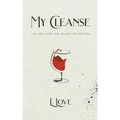 My Cleanse: The Red Wine & Black Ink Edition