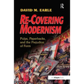 Re-Covering Modernism: Pulps, Paperbacks, and the Prejudice of Form