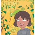 Let's Talk Sticky Stuff