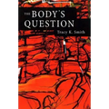 The Body's Question: Poems