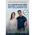 Alimentación inteligente: Sana tu cuerpo con los nutrientes que necesitas