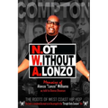 N.ot W.ithout A.lonzo: The history of west coast hip hop.