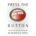 Press the Fix Me Button: Improve Your Life Through Perception Modification