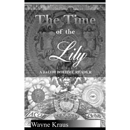 The Time of the Lily: A Jacob Boehme Reader