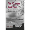 The Haunted Lost Rose