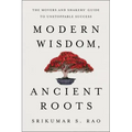 Modern Wisdom, Ancient Roots: The Movers and Shakers' Guide to Unstoppable Success