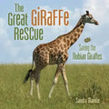 The Great Giraffe Rescue: Saving the Nubian Giraffes