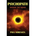 Psychopath: Inside the Mind of a Psychopath