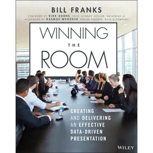 Winning the Room: Creating and Delivering an Effective Data-Driven Presentation