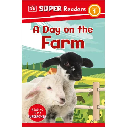 DK Super Readers Level 1 a Day on the Farm