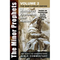 The Minor Prophets - Volume Two: Teaching and Preaching from the Often Neglected Books of the Bible