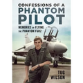 Confessions of a Phantom Pilot: Memories of Flying the Phantom Fgr2