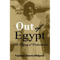 Out Of Egypt: An Odyssey of Enchantment