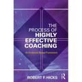 The Process of Highly Effective Coaching: An Evidence-Based Framework