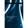 Democracy Promotion as Us Foreign Policy: Bill Clinton and Democratic Enlargement