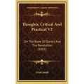 Thoughts, Critical And Practical V2: On The Book Of Daniel And The Revelation (1881)