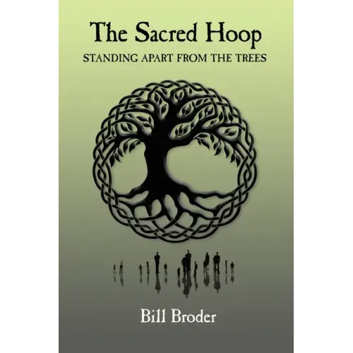 The Sacred Hoop: Standing Apart from the Trees