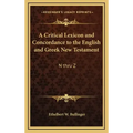 A Critical Lexicon and Concordance to the English and Greek New Testament: N Thru Z